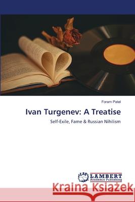 Ivan Turgenev: A Treatise Foram Patel 9786207488469 LAP Lambert Academic Publishing