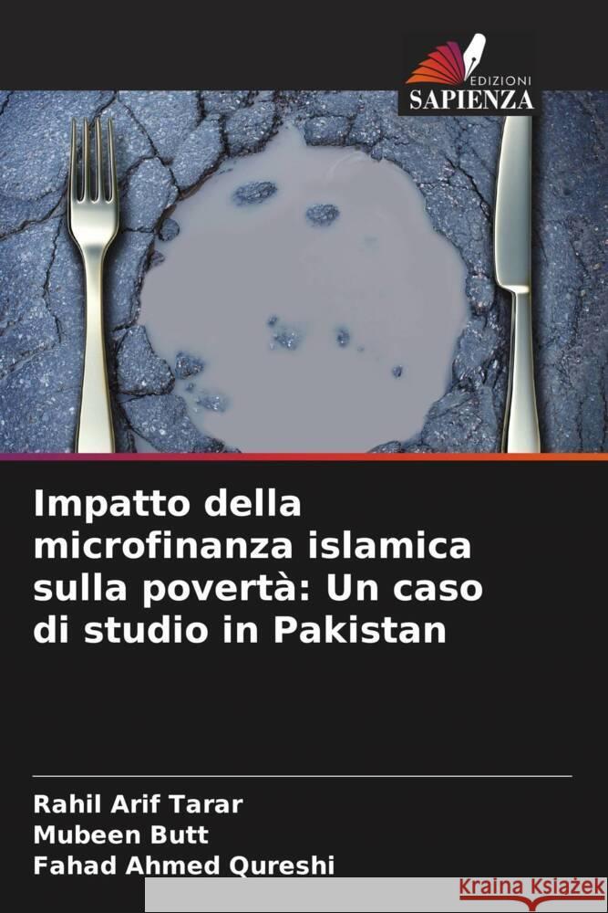 Impatto della microfinanza islamica sulla povert?: Un caso di studio in Pakistan Rahil Arif Tarar Mubeen Butt Fahad Ahmed Qureshi 9786207489084