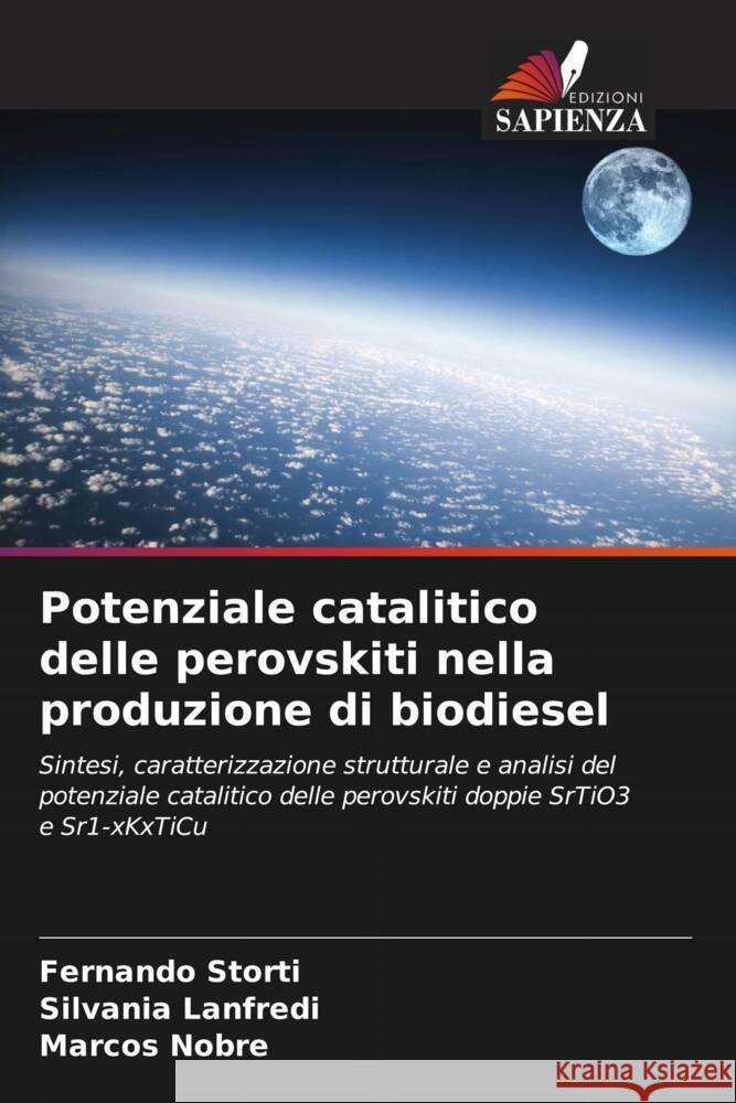 Potenziale catalitico delle perovskiti nella produzione di biodiesel Fernando Storti Silvania Lanfredi Marcos Nobre 9786207489879 Edizioni Sapienza