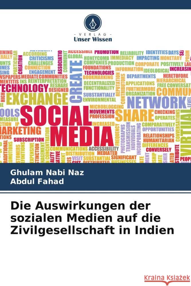 Die Auswirkungen der sozialen Medien auf die Zivilgesellschaft in Indien Ghulam Nabi Naz Abdul Fahad 9786207490974