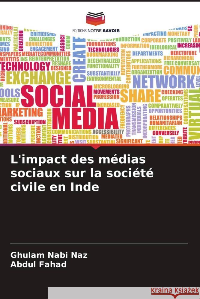 L'impact des m?dias sociaux sur la soci?t? civile en Inde Ghulam Nabi Naz Abdul Fahad 9786207490998