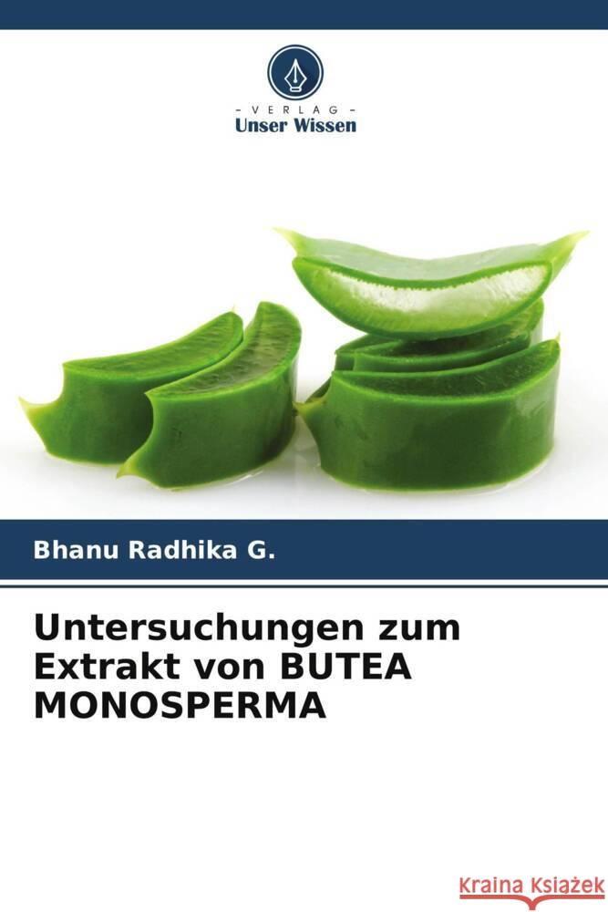 Untersuchungen zum Extrakt von BUTEA MONOSPERMA Bhanu Radhika G 9786207491421