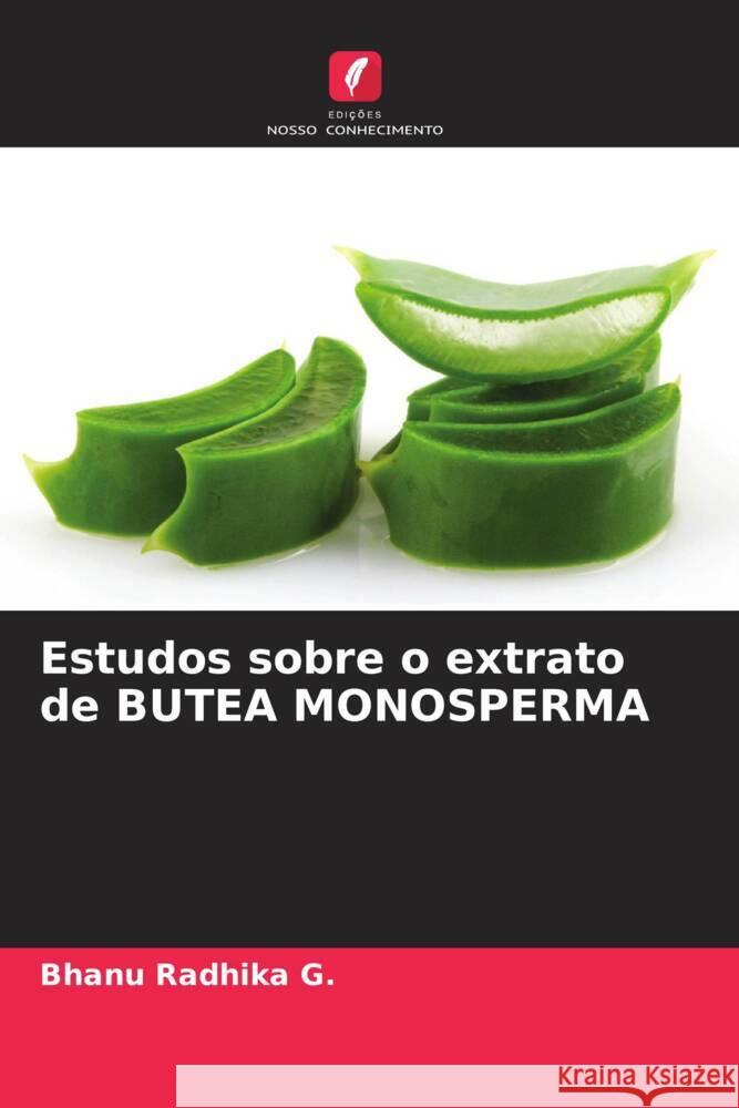 Estudos sobre o extrato de BUTEA MONOSPERMA Bhanu Radhika G 9786207491469