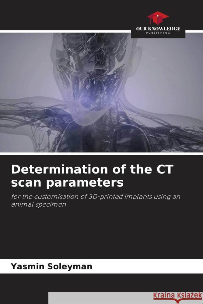 Determination of the CT scan parameters Yasmin Soleyman 9786207494101