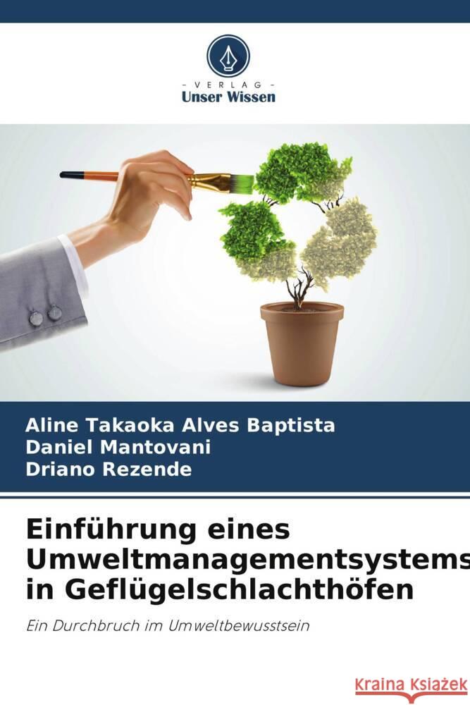 Einf?hrung eines Umweltmanagementsystems in Gefl?gelschlachth?fen Aline Takaok Daniel Mantovani Driano Rezende 9786207501465