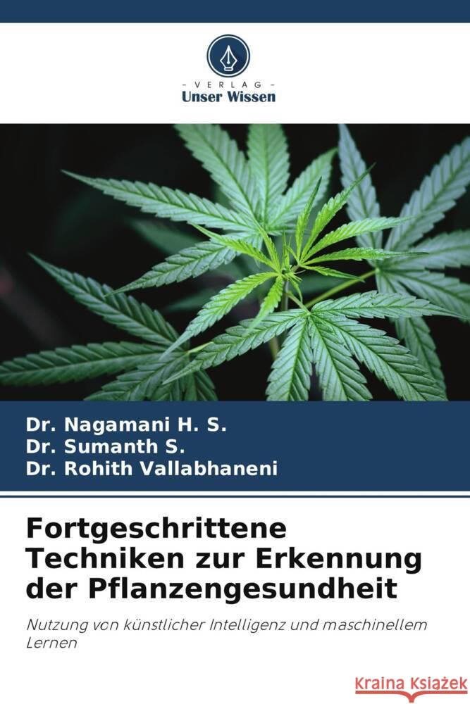 Fortgeschrittene Techniken zur Erkennung der Pflanzengesundheit Nagamani H Sumanth S Rohith Vallabhaneni 9786207502677