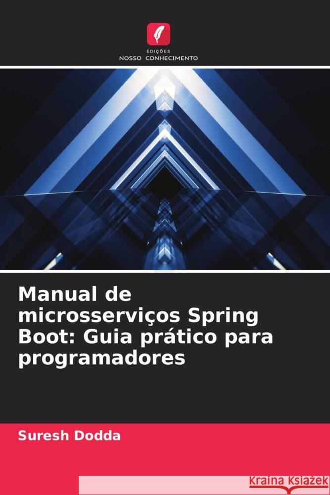Manual de microsservi?os Spring Boot: Guia pr?tico para programadores Suresh Dodda 9786207505142 Edicoes Nosso Conhecimento