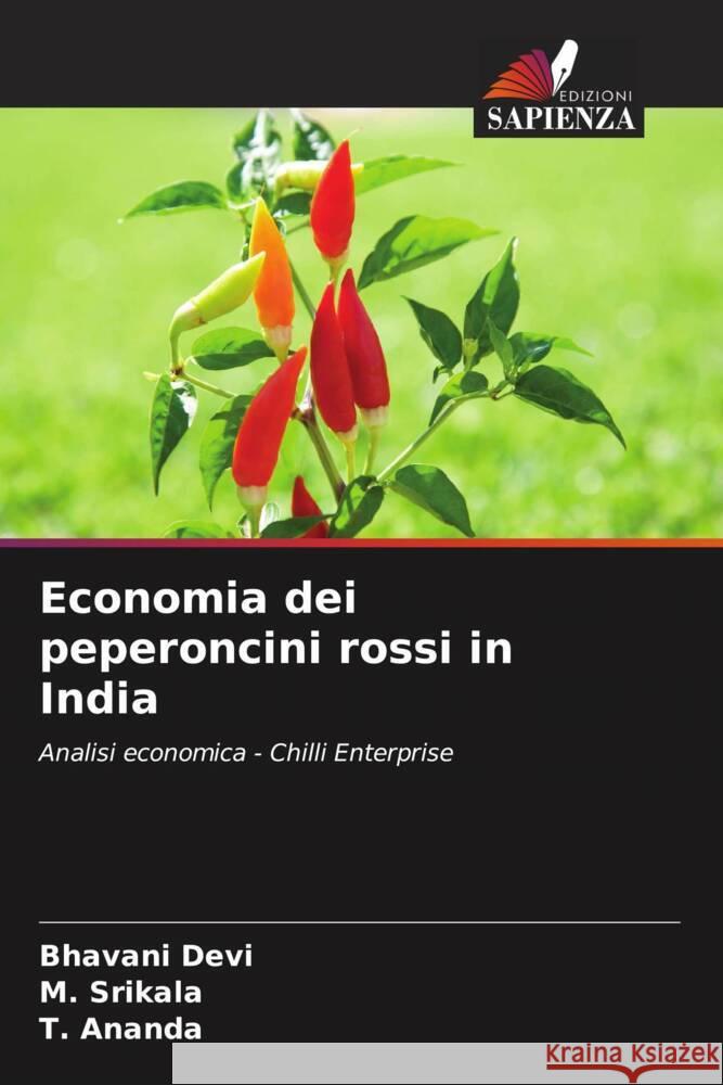 Economia dei peperoncini rossi in India Bhavani Devi M. Srikala T. Ananda 9786207505432