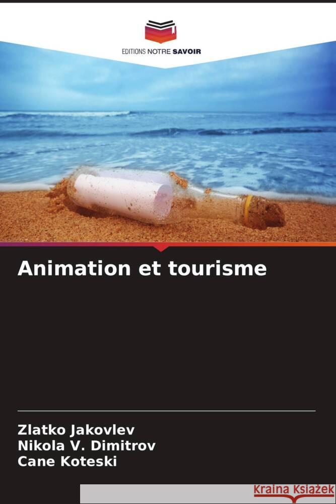 Animation et tourisme Zlatko Jakovlev Nikola V Cane Koteski 9786207505708