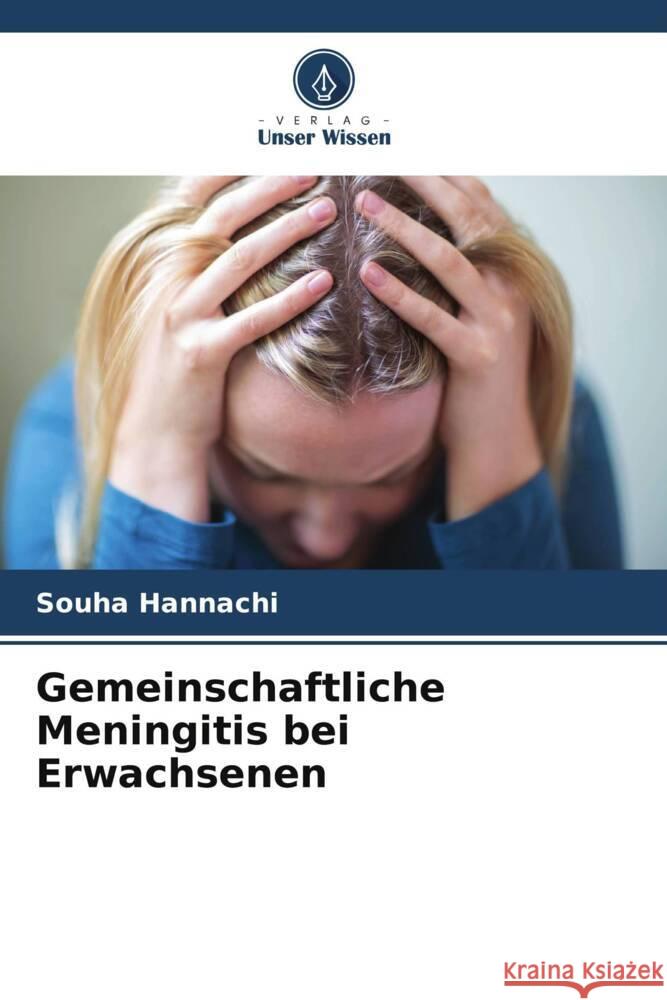 Gemeinschaftliche Meningitis bei Erwachsenen Souha Hannachi 9786207507313 Verlag Unser Wissen