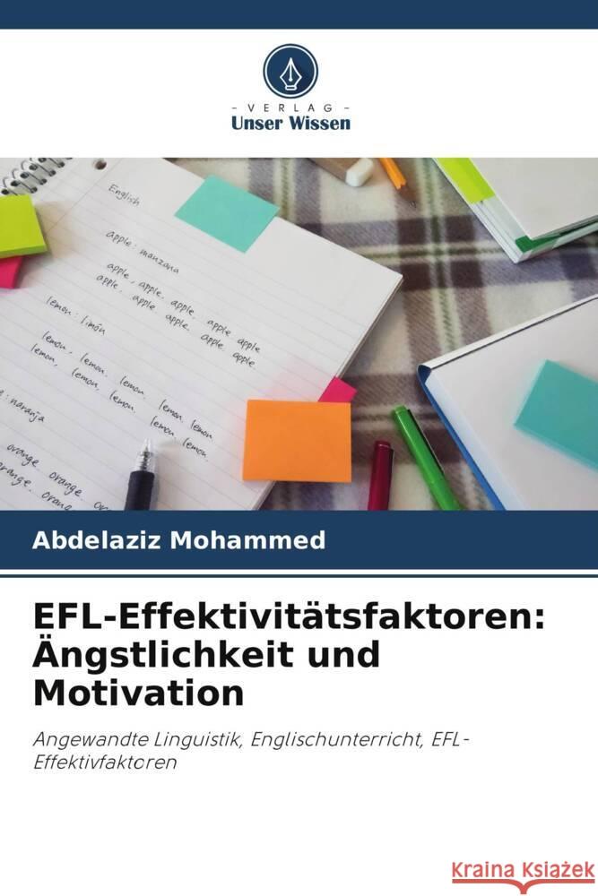 EFL-Effektivit?tsfaktoren: ?ngstlichkeit und Motivation Abdelaziz Mohammed 9786207507672