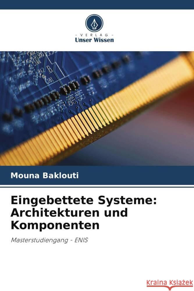 Eingebettete Systeme: Architekturen und Komponenten Mouna Baklouti 9786207507832