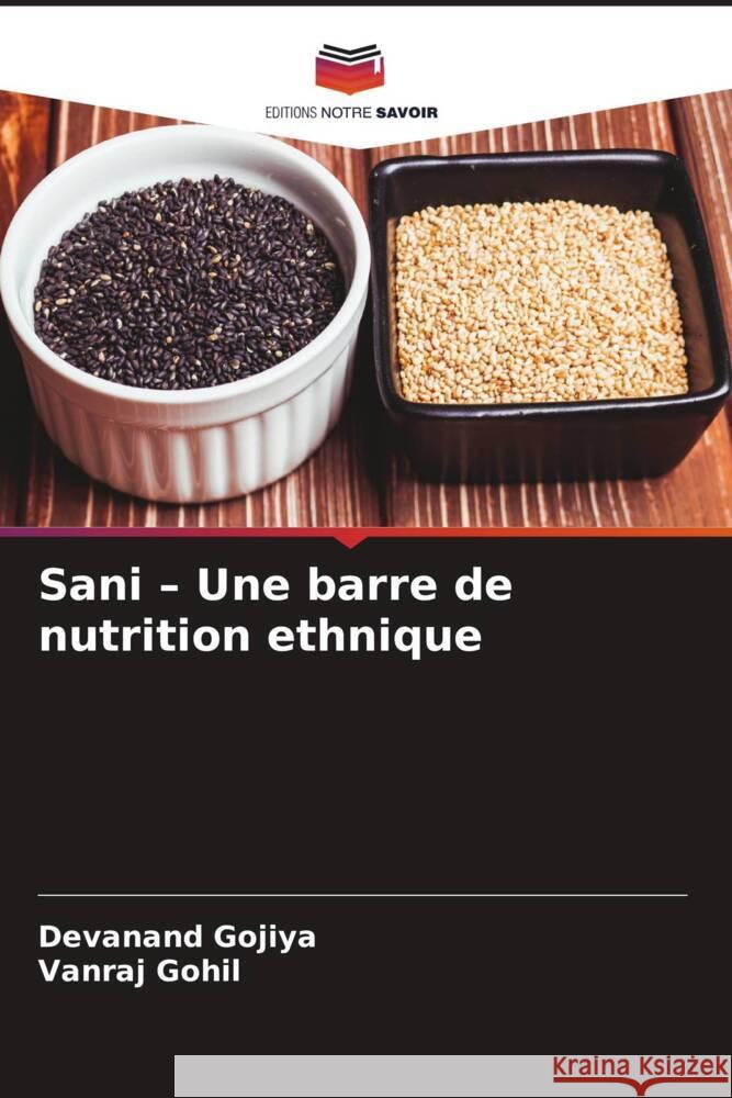 Sani - Une barre de nutrition ethnique Devanand Gojiya Vanraj Gohil 9786207507993