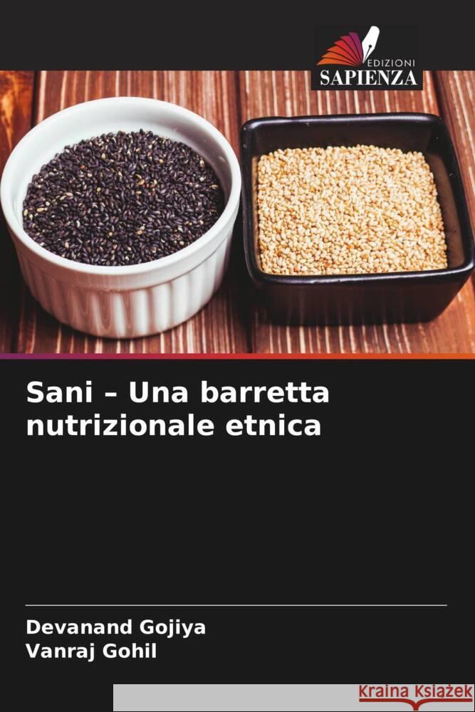 Sani - Una barretta nutrizionale etnica Devanand Gojiya Vanraj Gohil 9786207508006