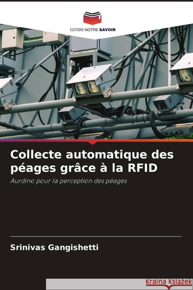 Collecte automatique des p?ages gr?ce ? la RFID Srinivas Gangishetti 9786207508112