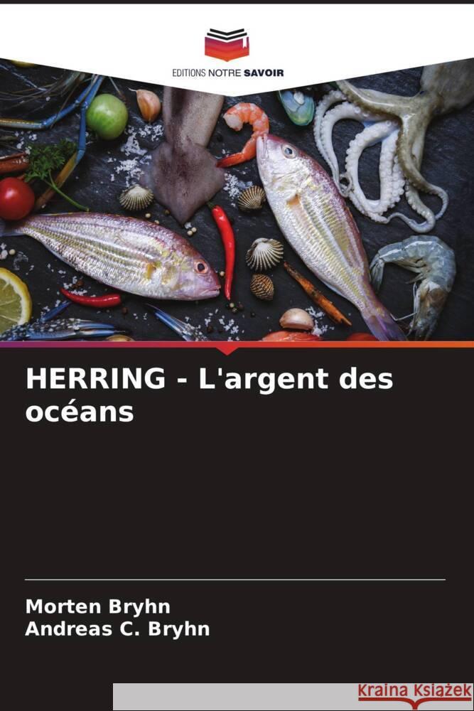 HERRING - L'argent des oc?ans Morten Bryhn Andreas C 9786207508587