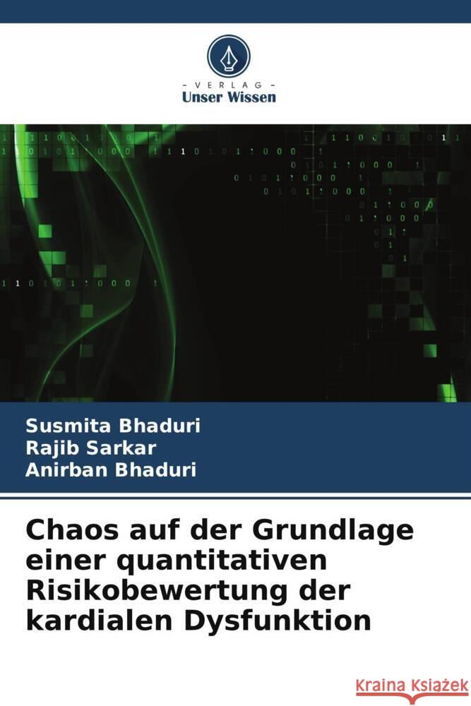 Chaos auf der Grundlage einer quantitativen Risikobewertung der kardialen Dysfunktion Susmita Bhaduri Rajib Sarkar Anirban Bhaduri 9786207509492