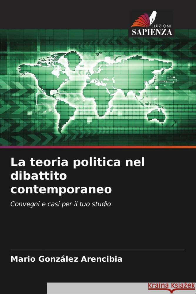 La teoria politica nel dibattito contemporaneo Mario Gonz?le 9786207509737