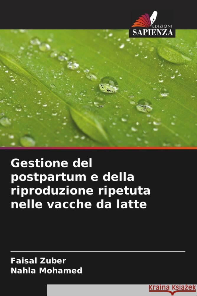 Gestione del postpartum e della riproduzione ripetuta nelle vacche da latte Faisal Zuber Nahla Mohamed 9786207510573