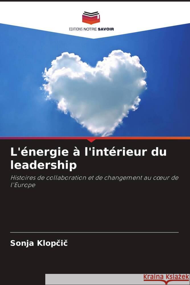 L'?nergie ? l'int?rieur du leadership Sonja Klopčič 9786207511983