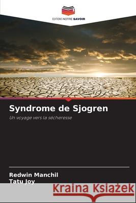 Syndrome de Sjogren Redwin Manchil Tatu Joy 9786207513437 Editions Notre Savoir