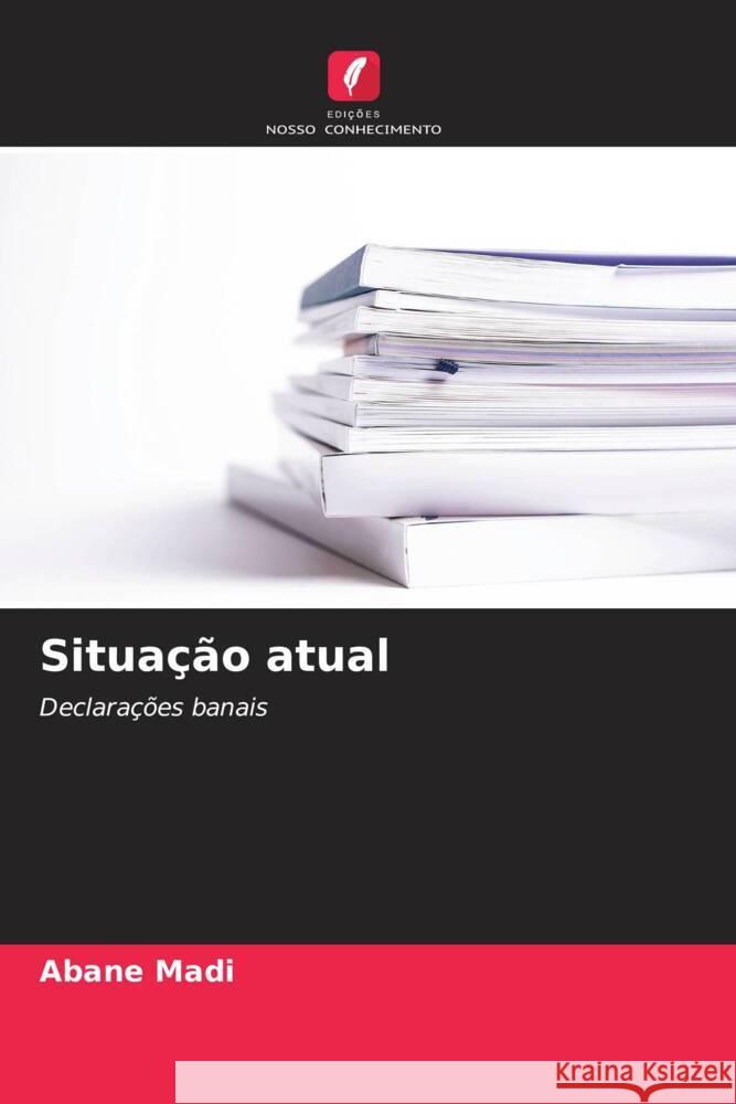 Situa??o atual Abane Madi 9786207513932 Edicoes Nosso Conhecimento