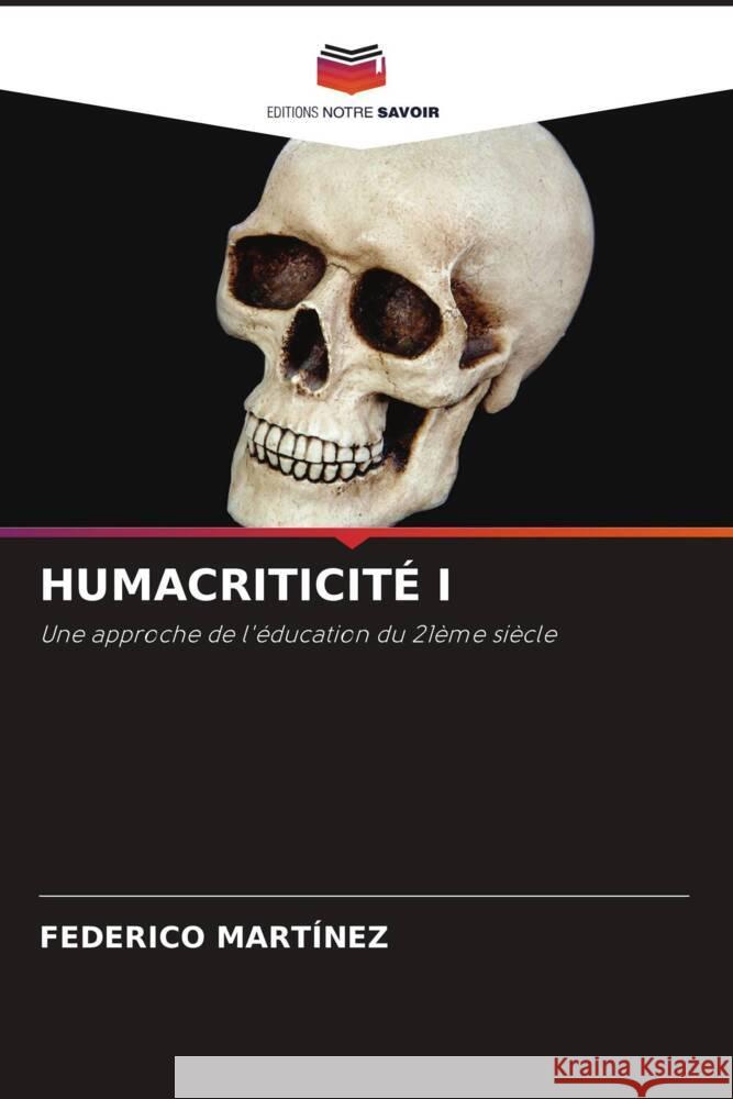 Humacriticit? I Federico Mart?nez 9786207514083 Editions Notre Savoir
