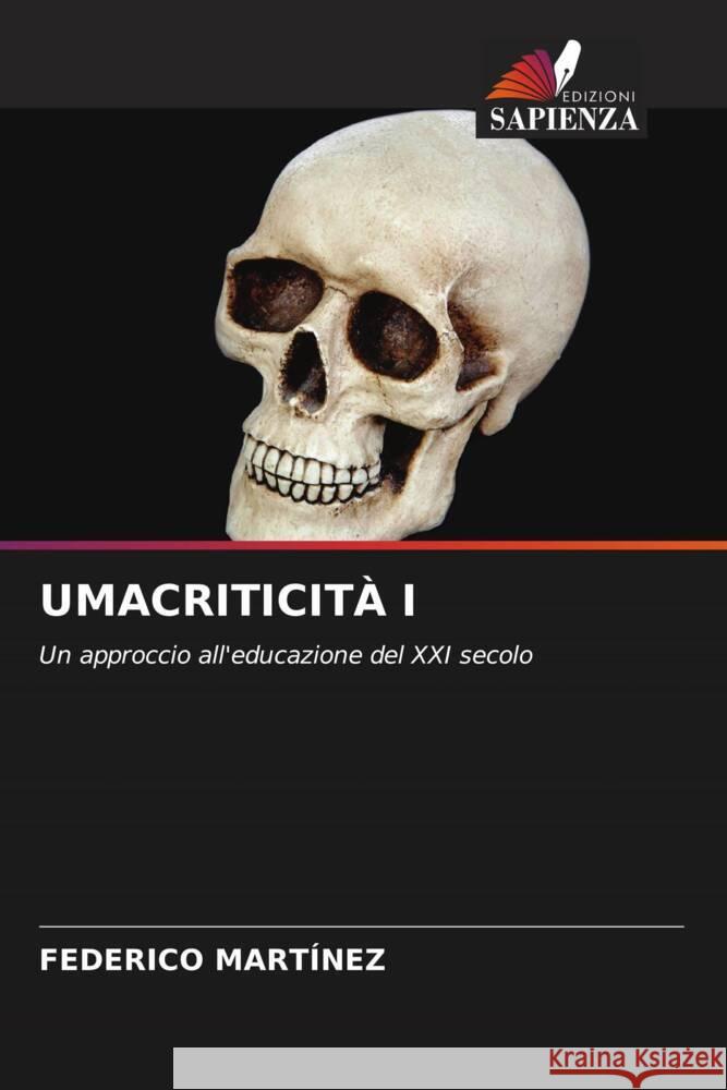 Umacriticit? I Federico Mart?nez 9786207514090 Edizioni Sapienza