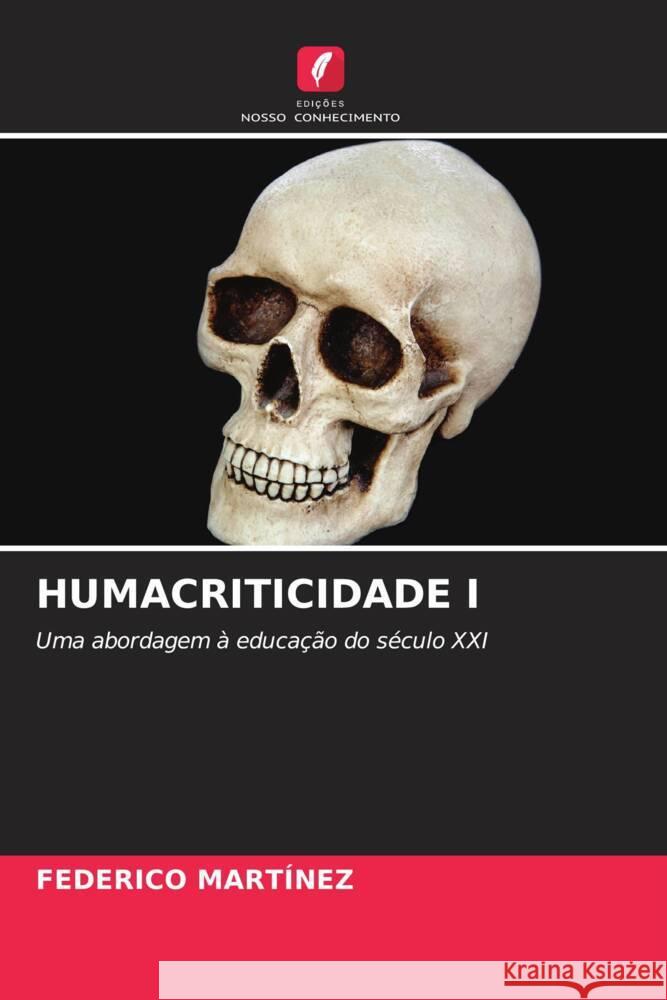 Humacriticidade I Federico Mart?nez 9786207514106 Edicoes Nosso Conhecimento