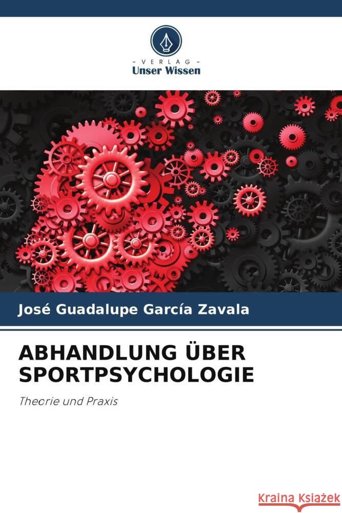 Abhandlung ?ber Sportpsychologie Jos? Guadalupe Garc? 9786207514182