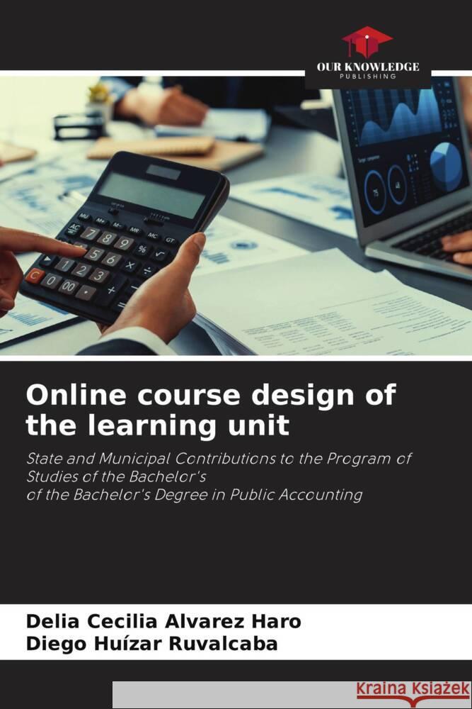 Online course design of the learning unit Delia Cecilia Alvare Diego Hu?za 9786207514373