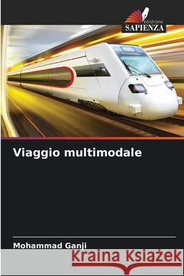 Viaggio multimodale Mohammad Ganji 9786207516377 Edizioni Sapienza