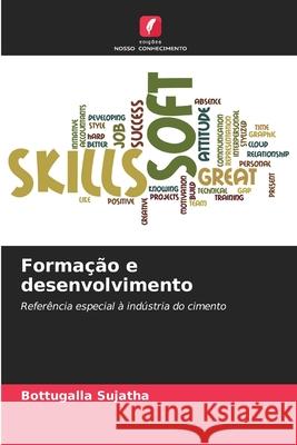 Forma??o e desenvolvimento Bottugalla Sujatha 9786207518159 Edicoes Nosso Conhecimento