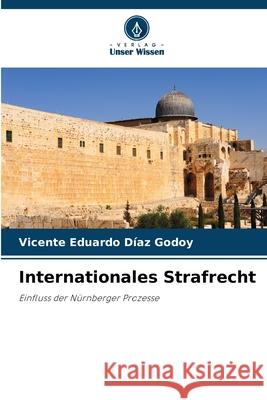 Internationales Strafrecht Vicente Eduardo D?a 9786207519477 Verlag Unser Wissen