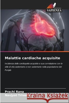 Malattie cardiache acquisite Prachi Rana Navjyot Trivedi 9786207519552