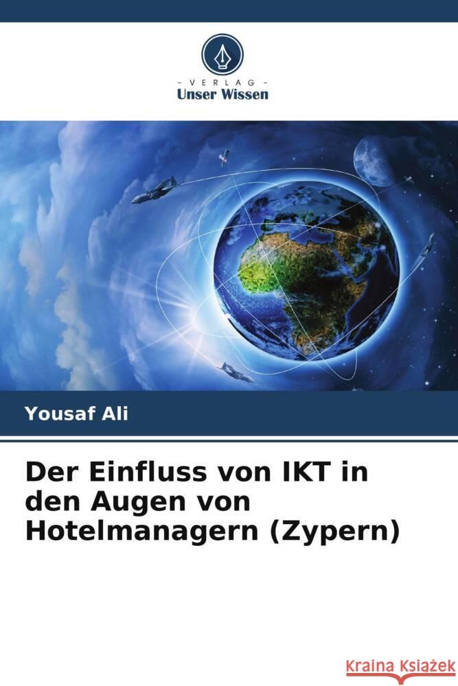 Der Einfluss von IKT in den Augen von Hotelmanagern (Zypern) Yousaf Ali 9786207520961