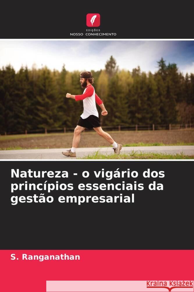 Natureza - o vig?rio dos princ?pios essenciais da gest?o empresarial S. Ranganathan 9786207521722 Edicoes Nosso Conhecimento