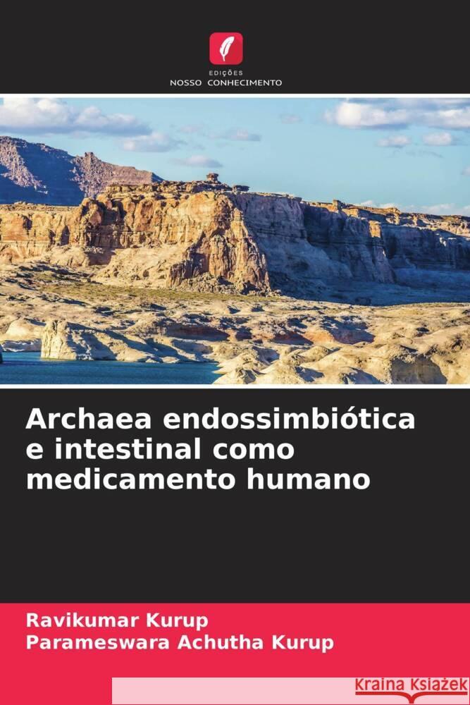 Archaea endossimbi?tica e intestinal como medicamento humano Ravikumar Kurup Parameswara Achuth 9786207522118 Edicoes Nosso Conhecimento