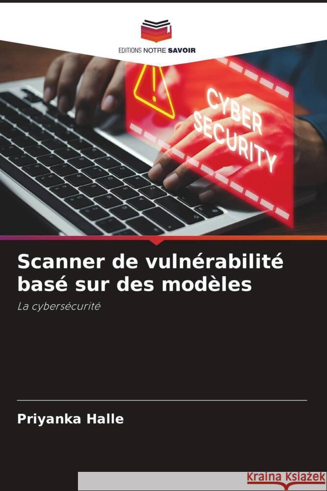 Scanner de vuln?rabilit? bas? sur des mod?les Priyanka Halle 9786207522545