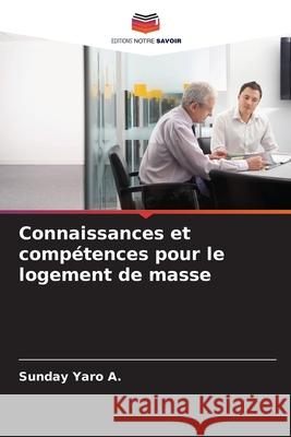 Connaissances et comp?tences pour le logement de masse Sunday Yar 9786207524655