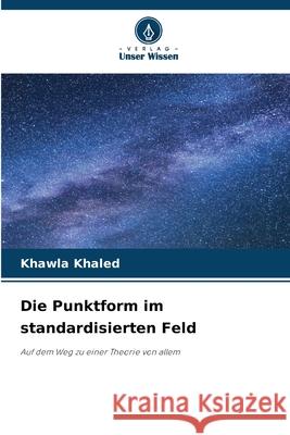 Die Punktform im standardisierten Feld Khawla Khaled 9786207525935