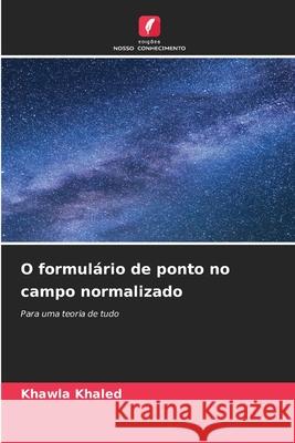 O formul?rio de ponto no campo normalizado Khawla Khaled 9786207525973