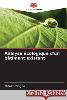 Analyse ?cologique d'un b?timent existant Nitesh Dogne 9786207528318