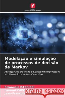 Modela??o e simula??o de processos de decis?o de Markov Emanuele Barbieri Laurent Capocchi Jean-Fran?ois Santucci 9786207528448