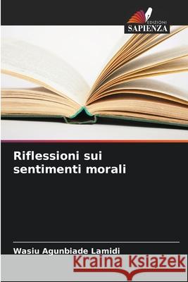 Riflessioni sui sentimenti morali Wasiu Agunbiade Lamidi 9786207532032 Edizioni Sapienza