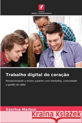 Trabalho digital do cora??o Saortua Marbun 9786207538225 Edicoes Nosso Conhecimento