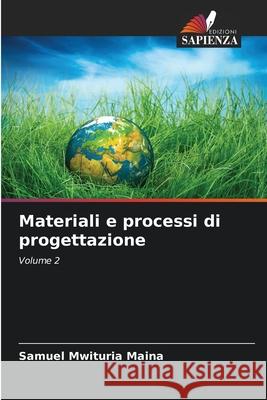 Materiali e processi di progettazione Samuel Mwituria Maina 9786207540976