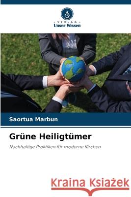 Gr?ne Heiligt?mer Saortua Marbun 9786207541485 Verlag Unser Wissen