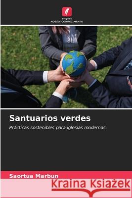 Santuarios verdes Saortua Marbun 9786207541546 Edicoes Nosso Conhecimento