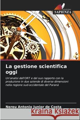 La gestione scientifica oggi Nereu Antonio Junior d 9786207541782